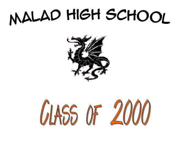 Malad High School - Class of 2000 Malad High School - Class of 2000